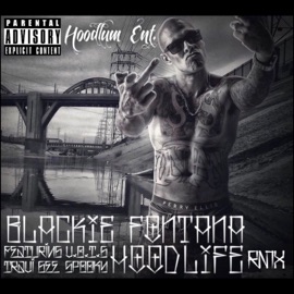 Hood Life (feat. V.O.T.G, Travee Gee & Spooky) [Remix] Blackie Fontana