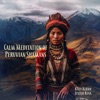 Quechua Ethnicity: Calm Meditation of Peruvian Shamans