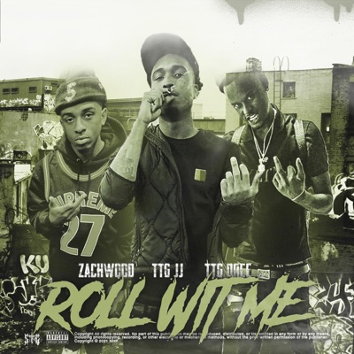 Roll Wit Me (feat. TTG Dree & Zachwood) - Single