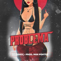 Problema - Single - $onic & Max Pontes