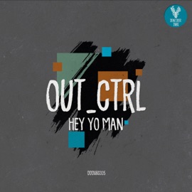 Hey Yo Man (Fel C Remix) [feat. Vini Merola] Out_Ctrl