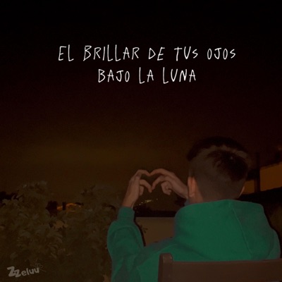El Brillar de Tus Ojos Bajo la Luna - Single