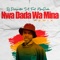 Dada Wa Mina (feat. NwaDada) - Dj DizzyNator SA lyrics