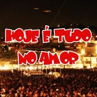 Hoje É Tudo no Amor - Single - Mc Orelha