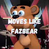 Freddy Fazbear Moves Like Jagger artwork
