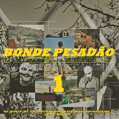 Bonde Pesadão 1 (feat. Jhonathan Monteiro, Mago SR, Mc 2JB & Mestre De Cerimônia Mc) - Single