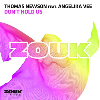 Don't Hold Us (feat. Angelika Vee) - Single by Thomas Newson album reviews, ratings, credits