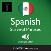 Learn Spanish: Mexican Spanish Survival Phrases, Volume 1: Lessons 1-25 - Innovative Language Learning Cover Art