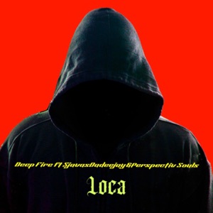 Loca (feat. SjavasDaDeejay & Perspectiv Souls)