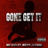 Gone Get It - Single