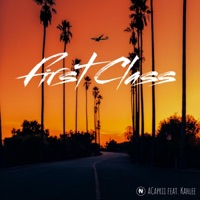First Class (feat. Kahlee) - Single - Acaprii