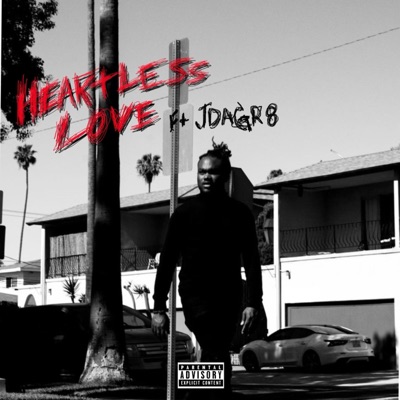 Heartless Love (feat. Jdagr8) - Single