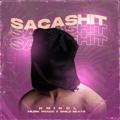 SACA SHIT (Knicol) - Single