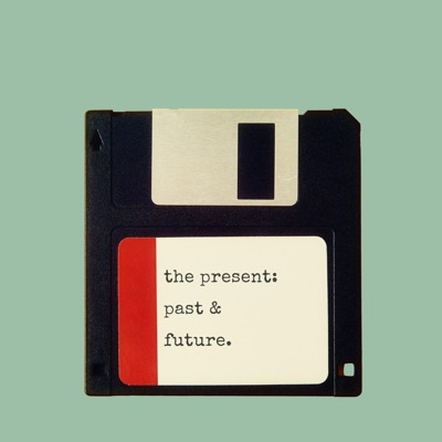 The Present: Past & Future. - Single