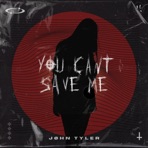 You Cant Save Me - Single