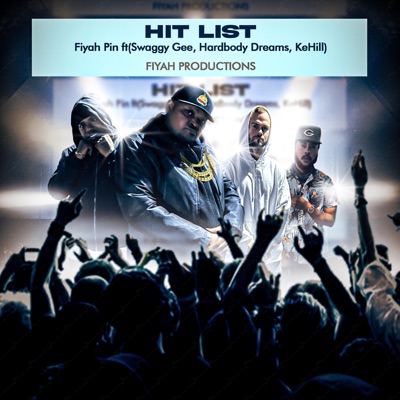 Hit list (feat. Swaggy Gee, Hardbody Dreams & kehill) - Single