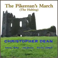 The Pikeman's March (feat. Arvel Bird, Jim Soldi & Keith Jones) — Christopher Dean