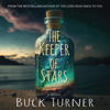 The Keeper of Stars: A Novel (Unabridged) - Buck Turner
