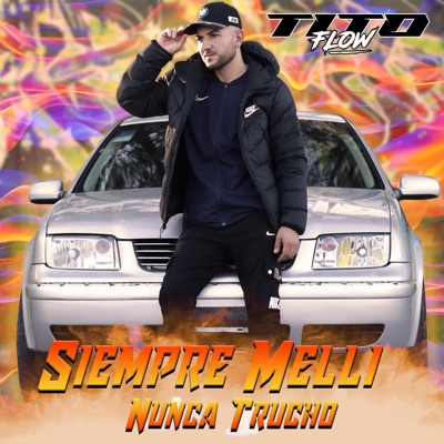 Siempre Melli, Nunca Trucho - Single