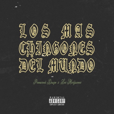 Los Mas Chingones Del Mundo - EP