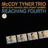 McCoy Tyner Trio - Reaching Fourth