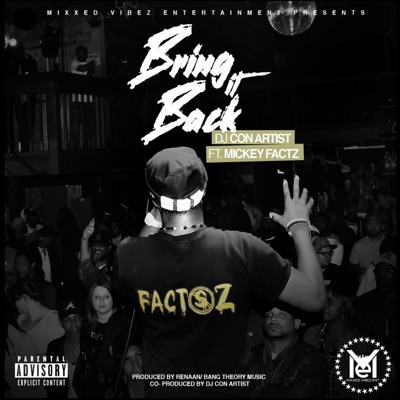 BRING IT BACK (feat. MICKEY FACTZ) - Single
