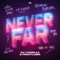 Never Far