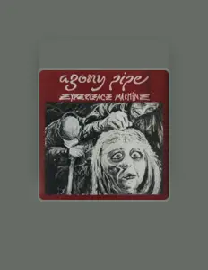 收听 Agony Pipe、观看音乐视频、阅读小传、查看巡演日期等 ！