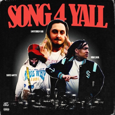 SONG 4 YA'LL (feat. MikeJack3200 & SAUCE GOTTI) - Single