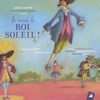Didier Sandre "Au coeur d'une province du Royaume de France" Je serai le roi soleil !