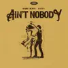 Ain't Nobody