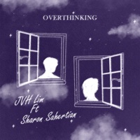 OVERTHINKING (feat. Sharon Sahertian) - Single - JVH LIM