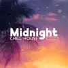 Stream & download Midnight Chill House: Beach Party Afterdark, Cafe & Chill Del Mar