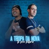 A Tropa da Nova Tá pra Putaria - Single