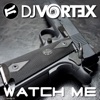 Watch Me (Extended Mix) - Single