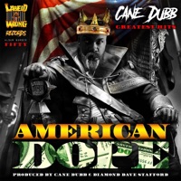 AMERICAN DOPE (Cane Dubb's Greatest Hits) - Cane Dubb