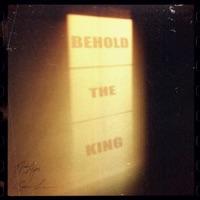 Behold the King - Single - Noah Ayers & Ryan Lee