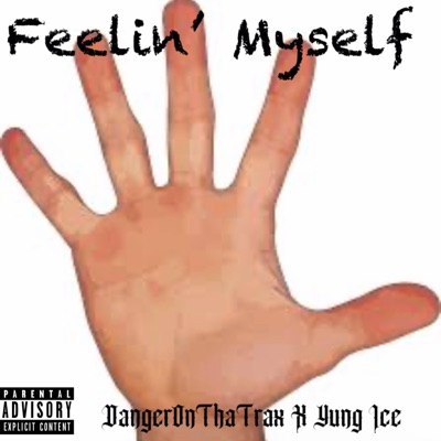 Feelin' Myself (feat. Yung Iceatone) - Single