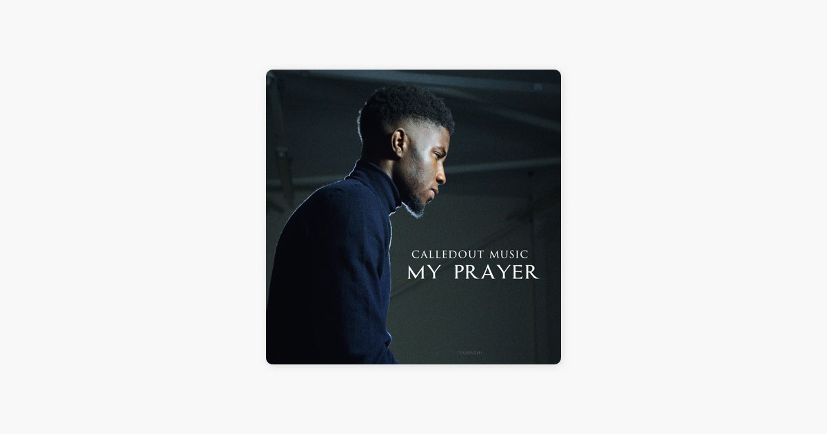 My Prayer (Yahweh) par CalledOut Music – sur Apple Music