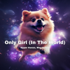 Only Girl (In the World) [Techno Version] - Hyper Kenzo & Way 2 Fast
