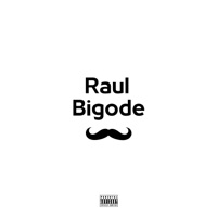 Raul Bigode - Single - Mc Tche, Mc Betin sp & dree