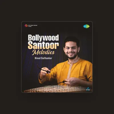 Listen to Ninad Daithankar, watch music videos, read bio, see tour dates & more!