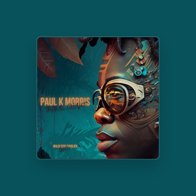 Escucha a Paul K Morris, mira vídeos musicales, lee la biografía, consulta fechas de giras y mucho más.