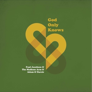 God Only Knows (feat. Adam & Darcie) - Single