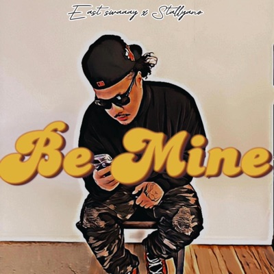Be Mine (feat. Stallyano) - Single