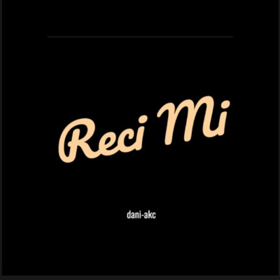 dani-akc - Reci mi