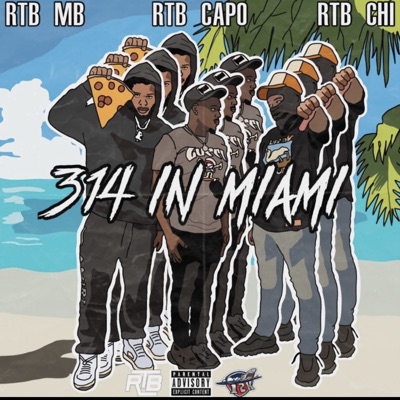 314 In Miami (feat. RTB MB & RTB Capo) - Single