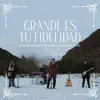 Grande es tu fidelidad (feat. feat. Worship Community Music)
