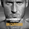 Un capitano - Francesco Totti & Paolo Condò