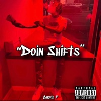 Doin Shifts - Single - Carvie P